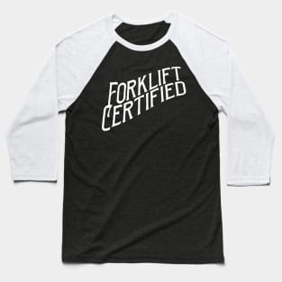 Forklift Certified Meme Baseball T-Shirt